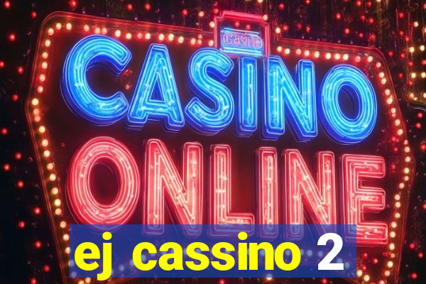 ej cassino 2