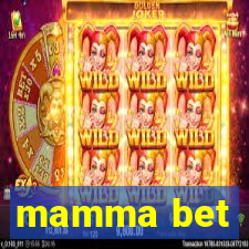 mamma bet