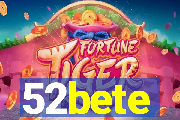 52bete