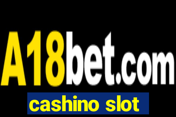 cashino slot