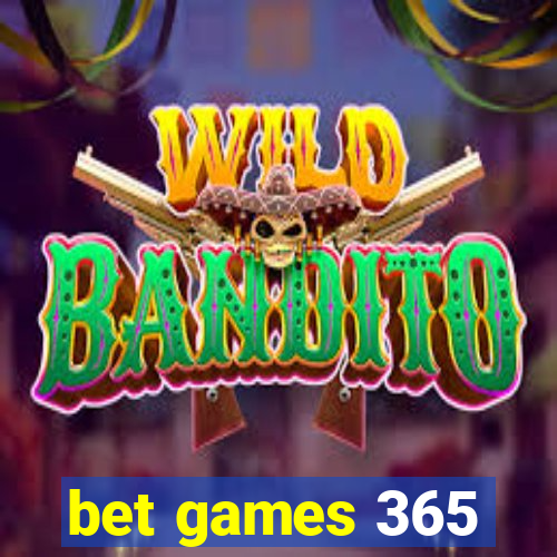 bet games 365