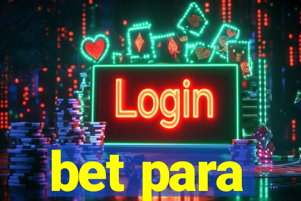 bet para