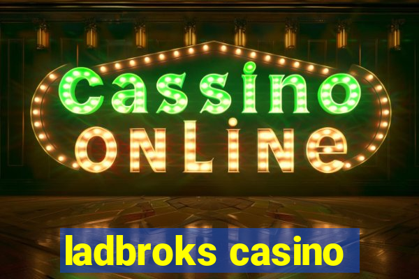 ladbroks casino