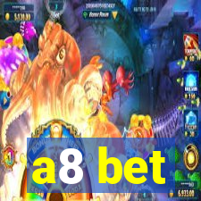 a8 bet