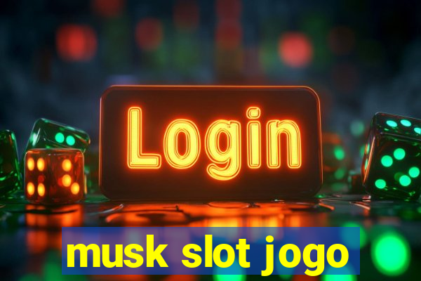 musk slot jogo