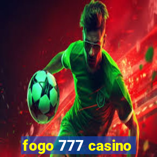 fogo 777 casino