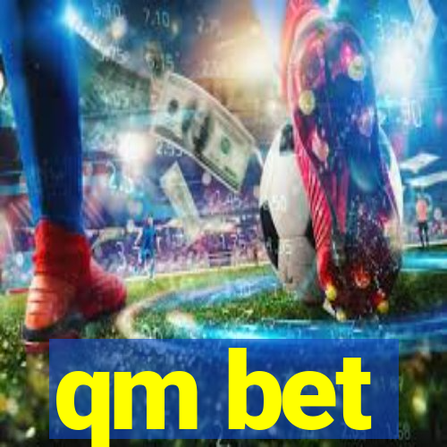 qm bet