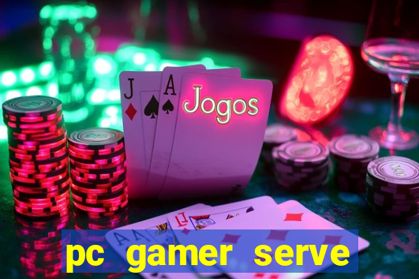 pc gamer serve para trabalho