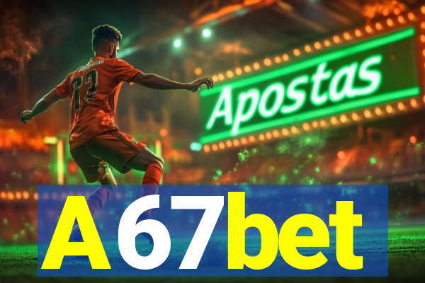 A67bet