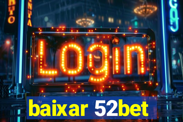 baixar 52bet