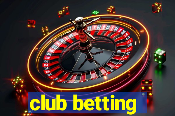 club betting