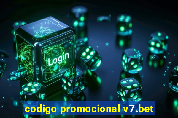 codigo promocional v7.bet