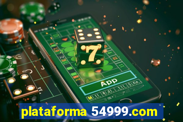 plataforma 54999.com