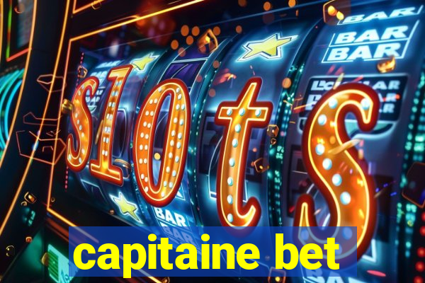 capitaine bet