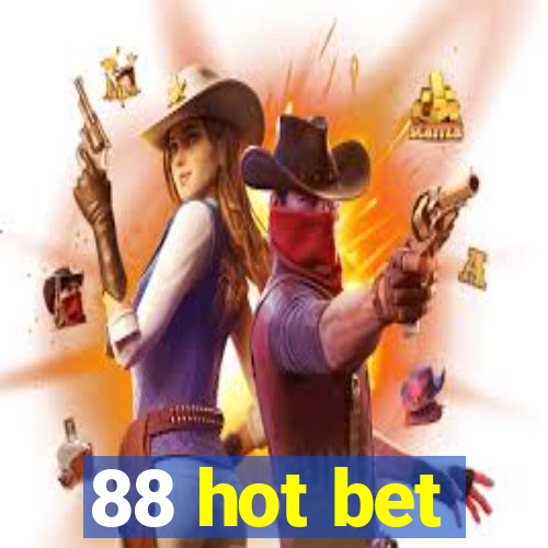 88 hot bet