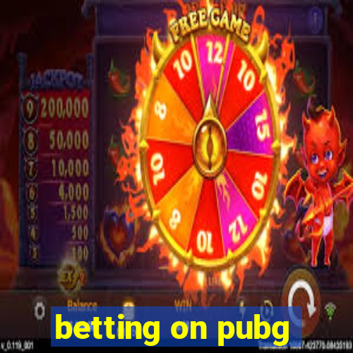 betting on pubg