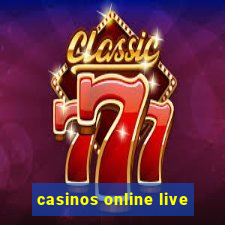 casinos online live