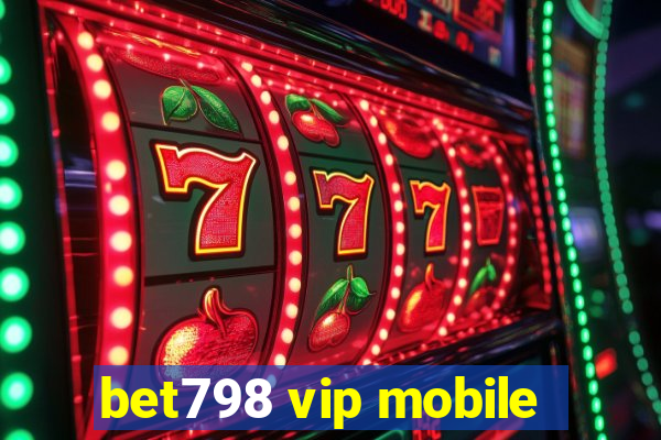 bet798 vip mobile