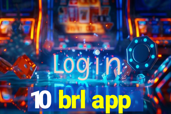 10 brl app