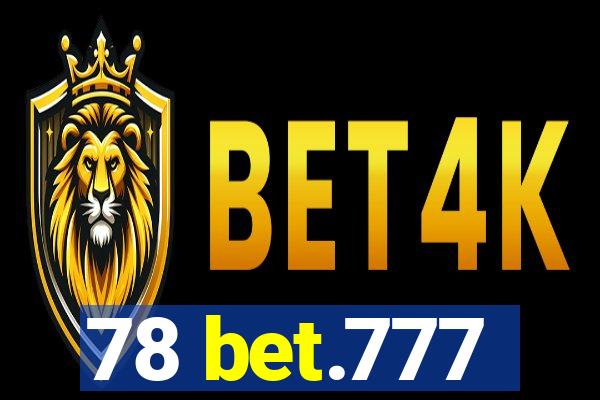 78 bet.777