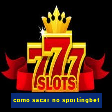 como sacar no sportingbet