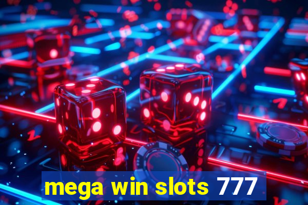 mega win slots 777