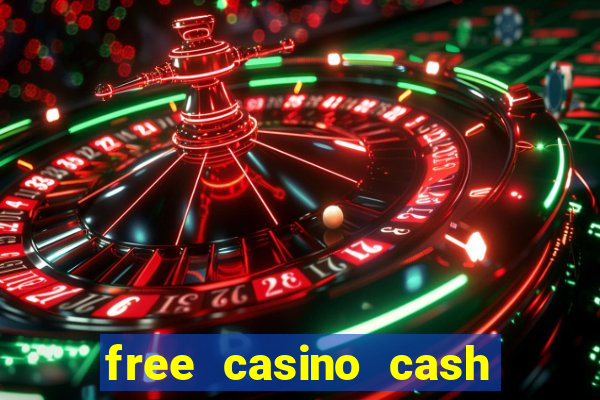 free casino cash no deposit