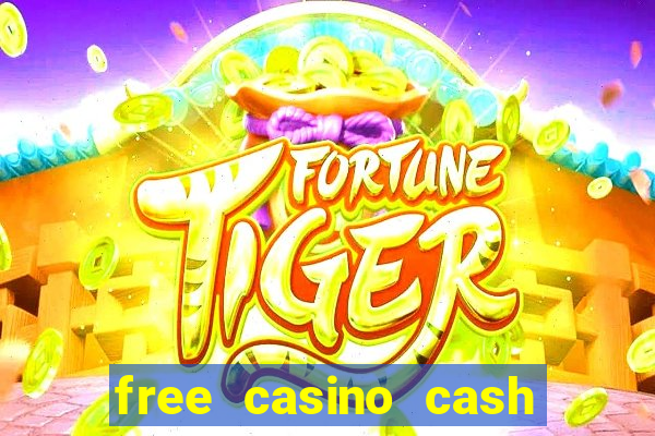 free casino cash no deposit