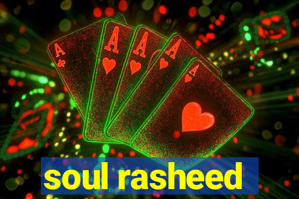 soul rasheed