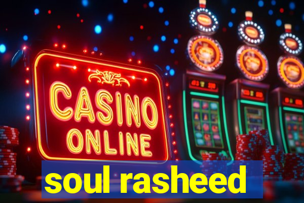 soul rasheed