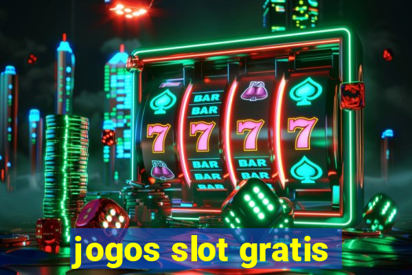 jogos slot gratis