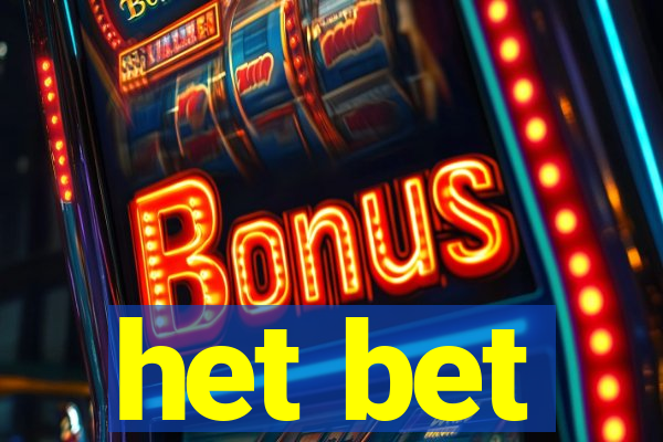 het bet