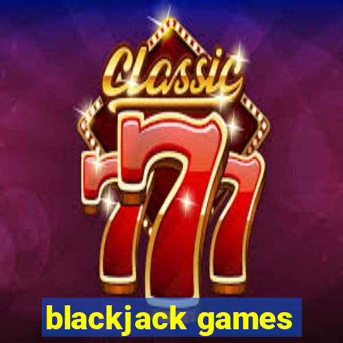 blackjack games