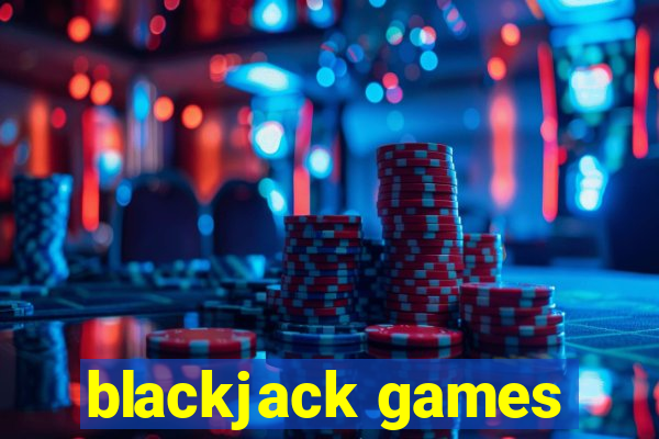 blackjack games