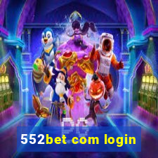 552bet com login