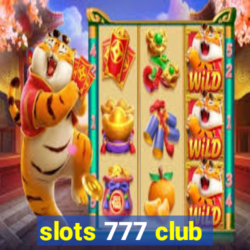 slots 777 club