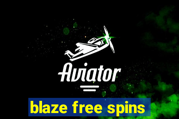 blaze free spins