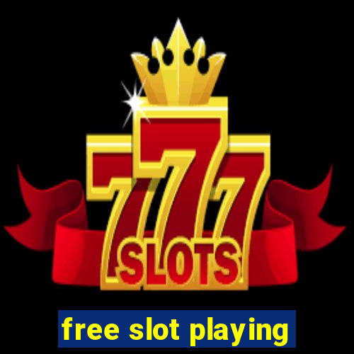 free slot playing