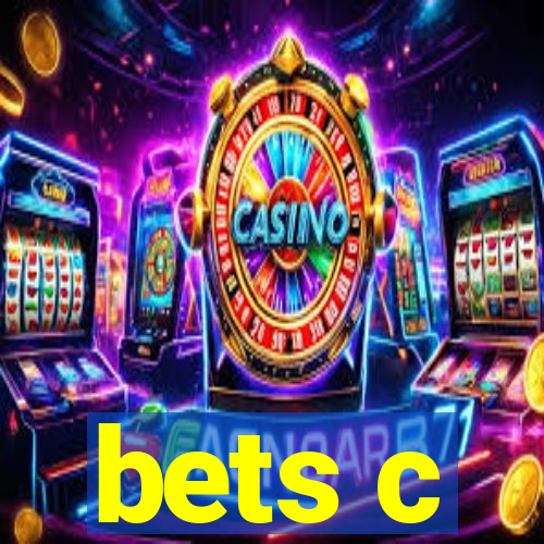 bets c