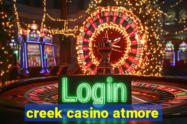 creek casino atmore