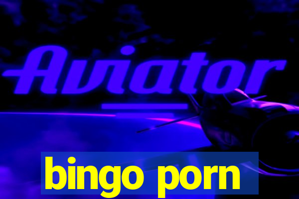 bingo porn