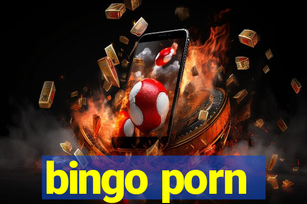 bingo porn