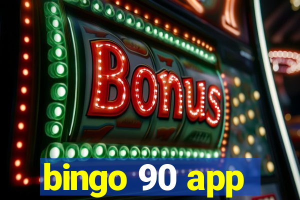 bingo 90 app