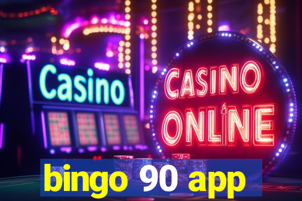 bingo 90 app