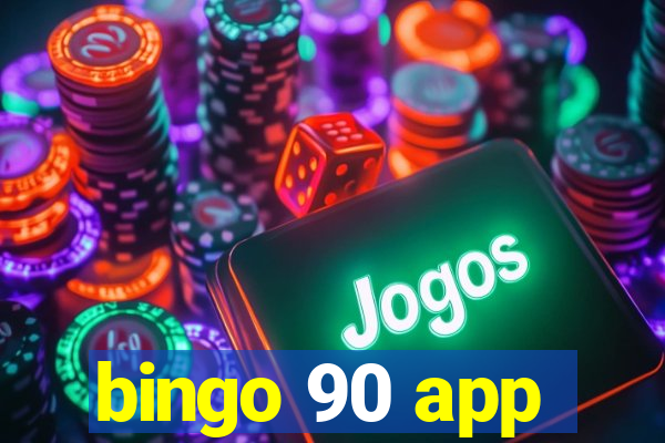 bingo 90 app