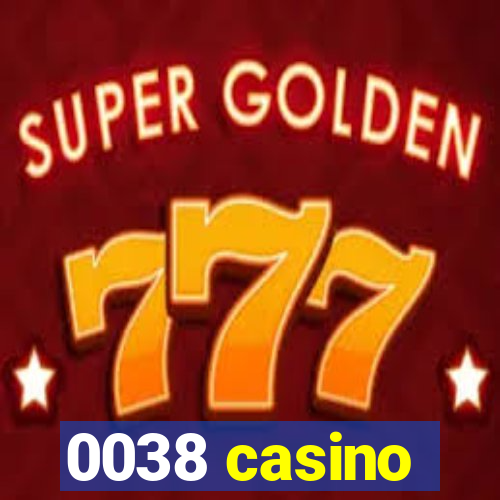 0038 casino