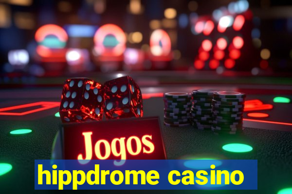 hippdrome casino