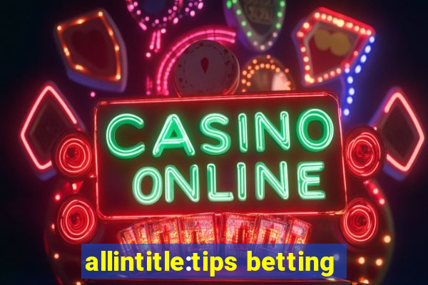 allintitle:tips betting