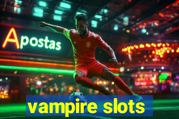 vampire slots