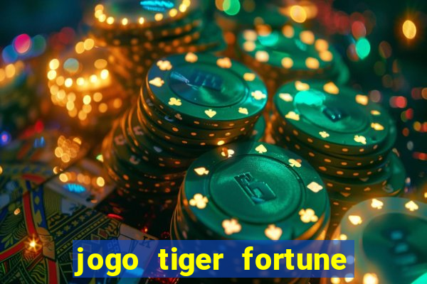 jogo tiger fortune paga mesmo